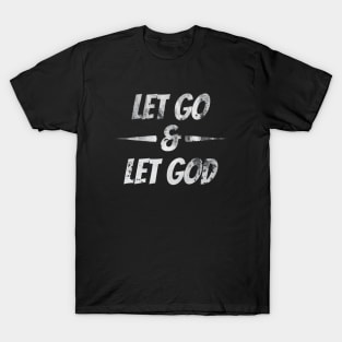 Let Go & Let God T-Shirt